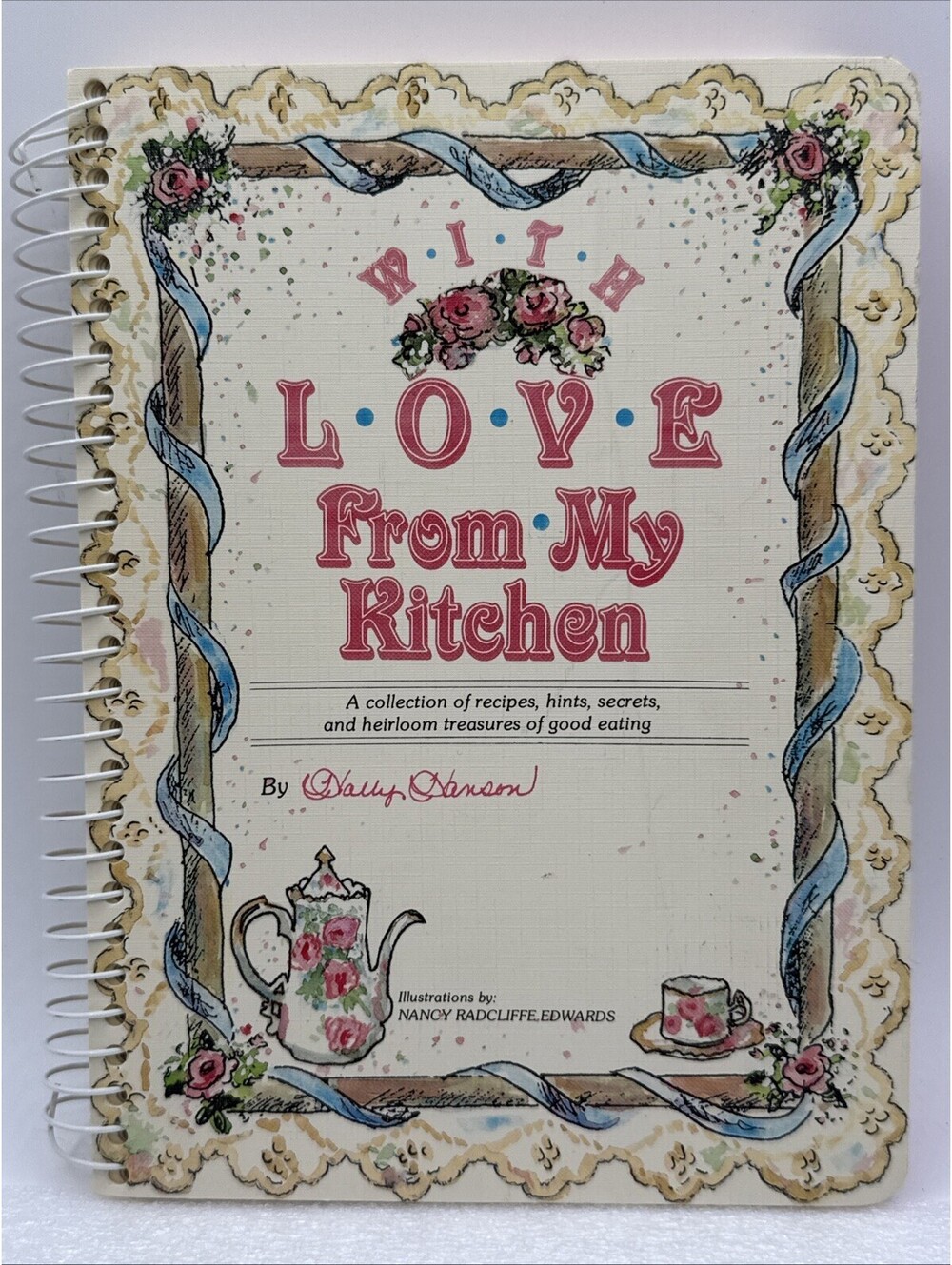 With Love from My Kitchen Spiral Recipe Book Nancy Radcliffe Edwards New 1989